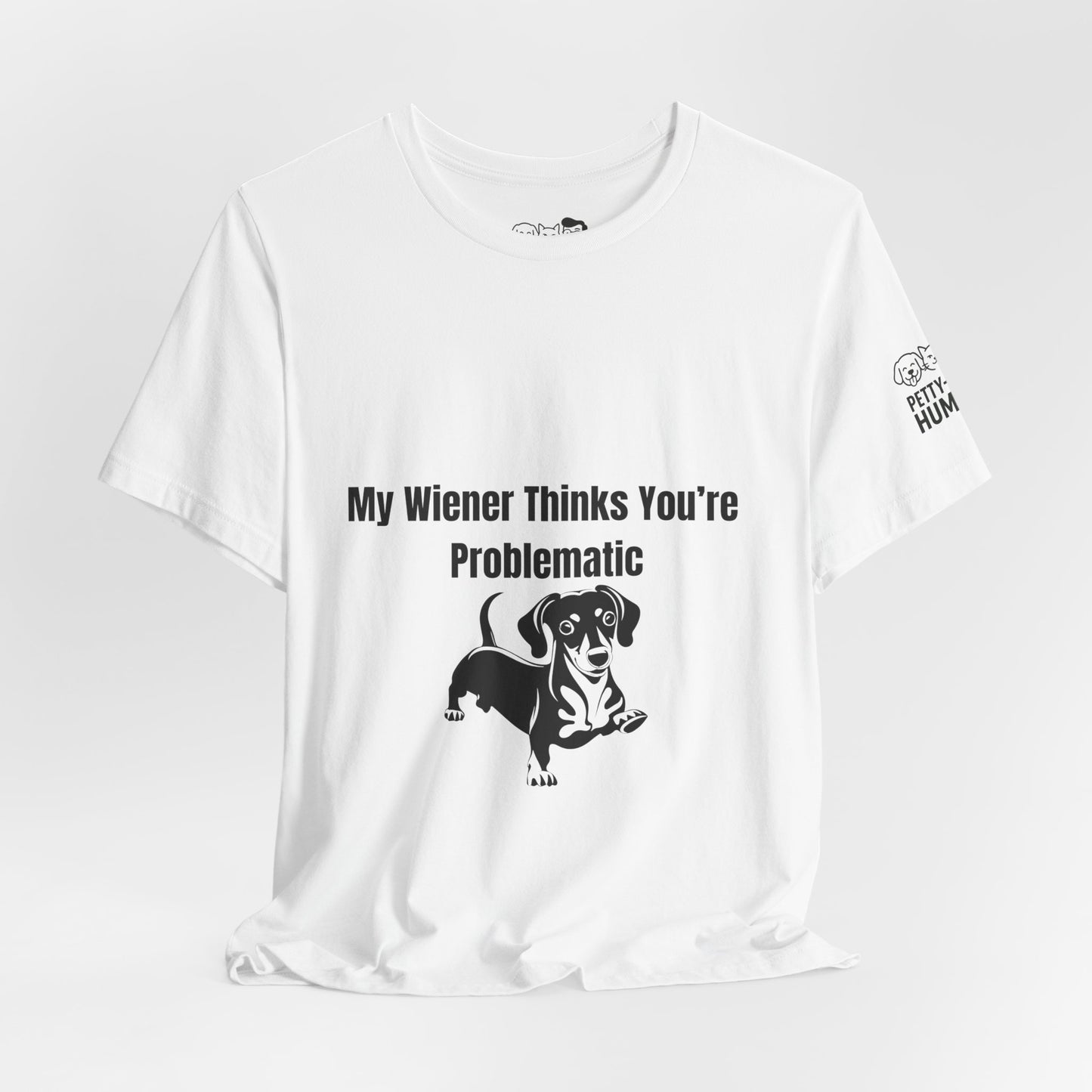 Funny Unisex Tee: Petty-Witty-Humans Design