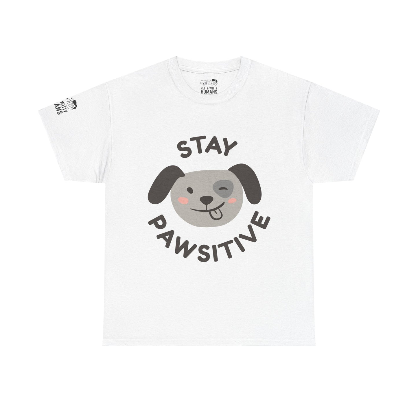 T-Shirt - Petty-Witty-Humans Stay Positive with Humor