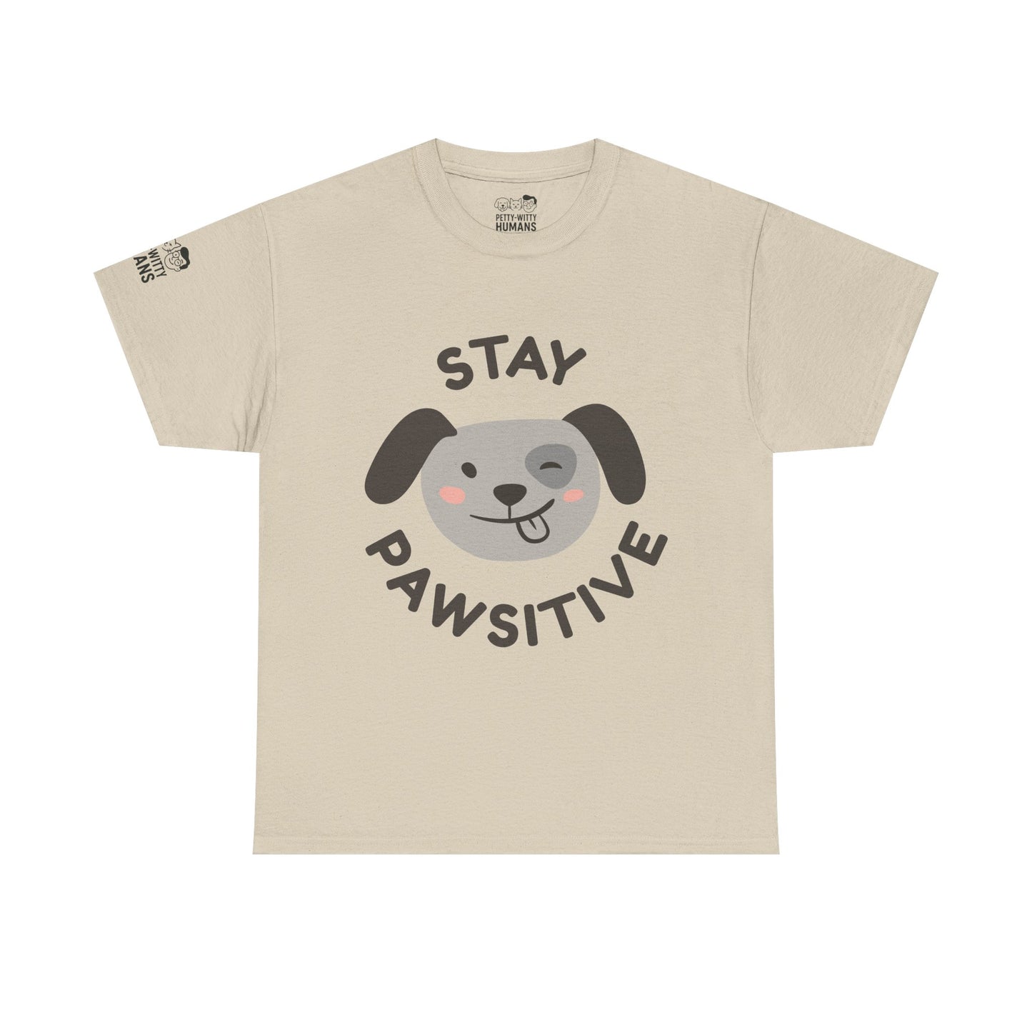 T-Shirt - Petty-Witty-Humans Stay Positive with Humor