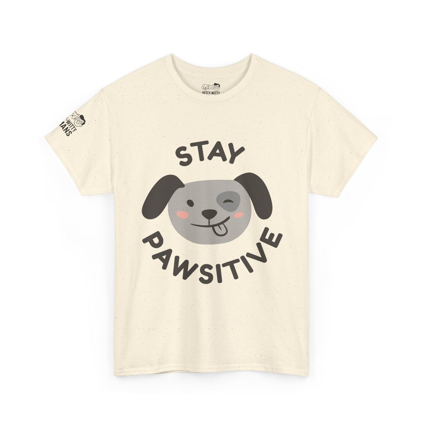 T-Shirt - Petty-Witty-Humans Stay Positive with Humor