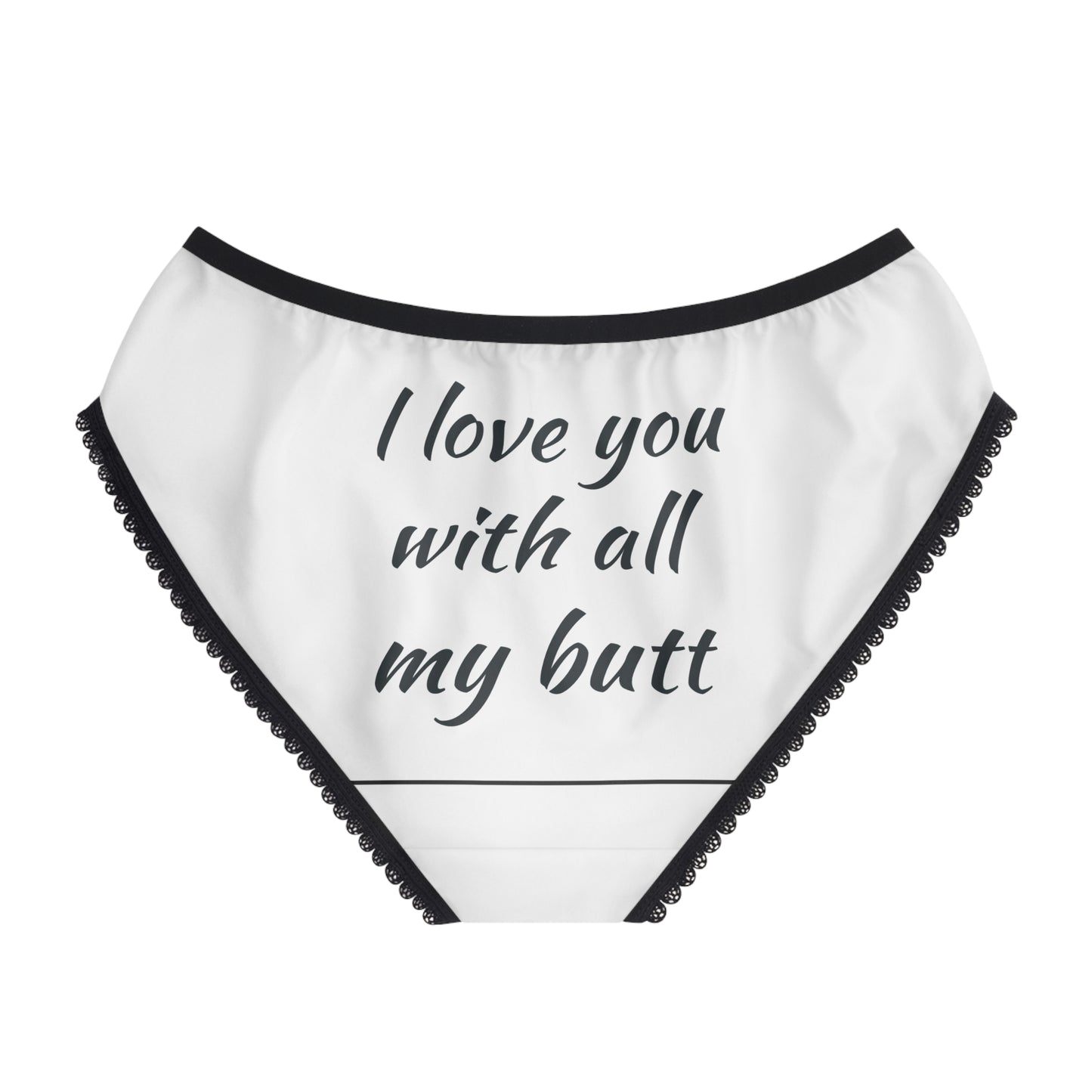 Playful Women's Briefs - 'I Love You with All My Butt' - Unique and Comfy Intimates