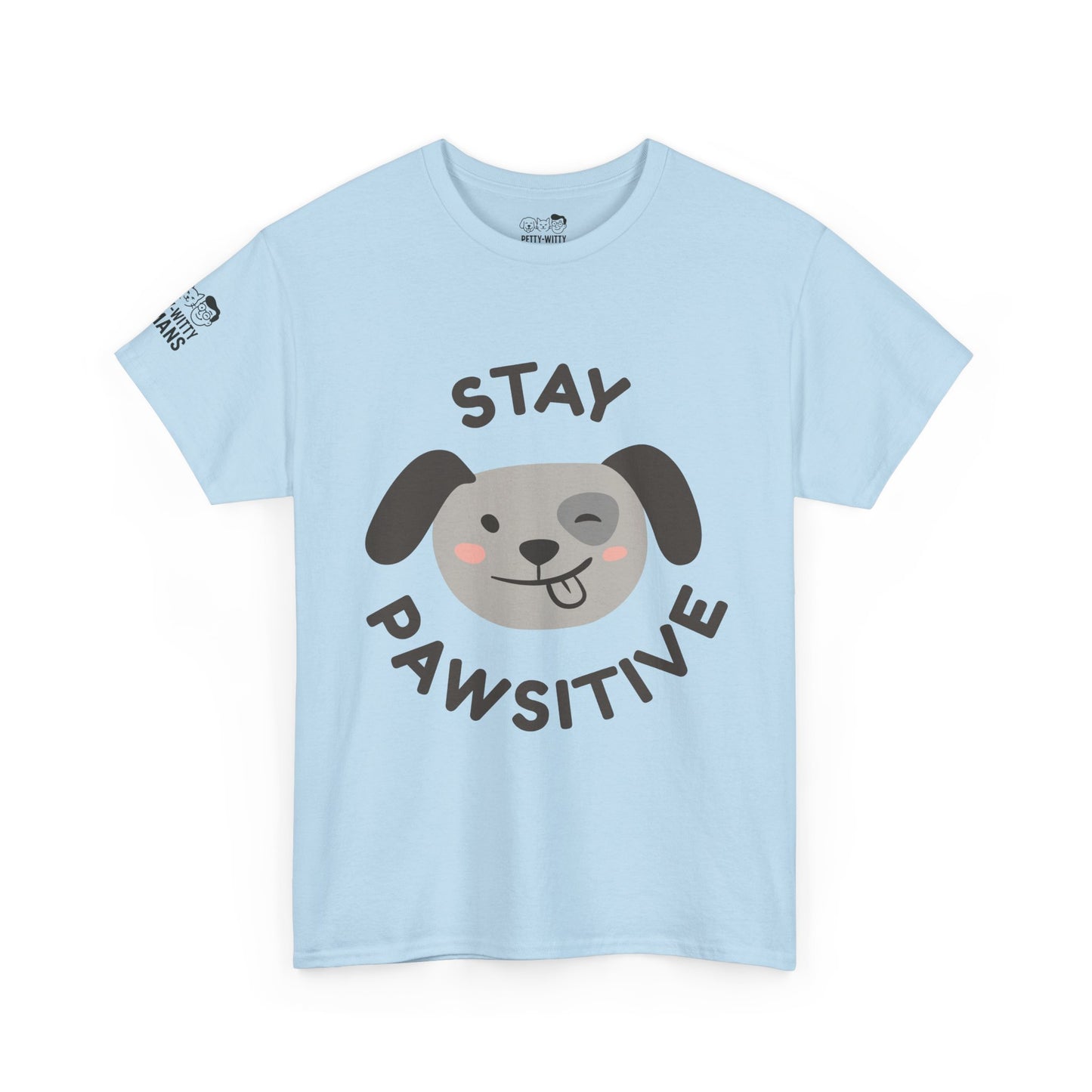 T-Shirt - Petty-Witty-Humans Stay Positive with Humor
