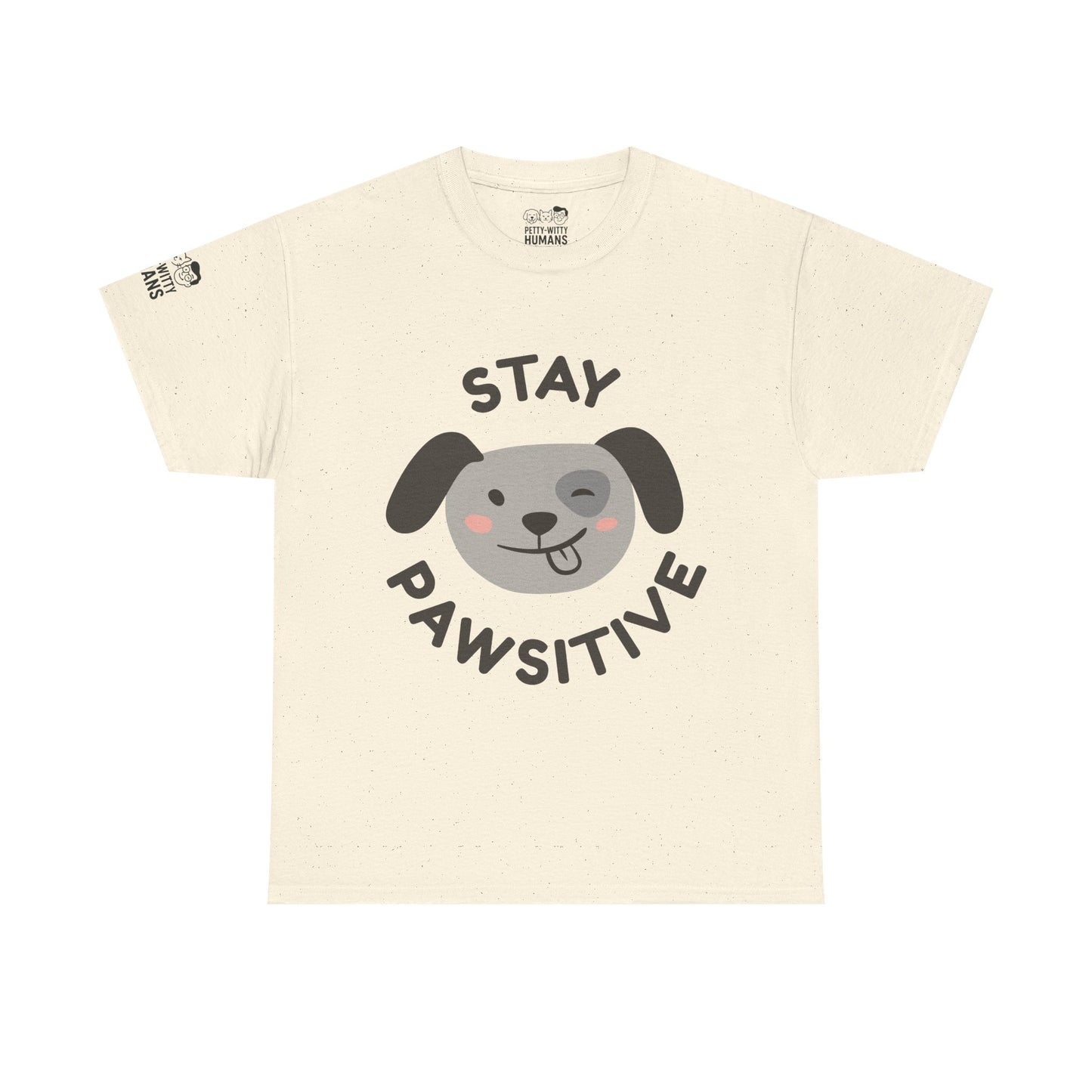 T-Shirt - Petty-Witty-Humans Stay Positive with Humor