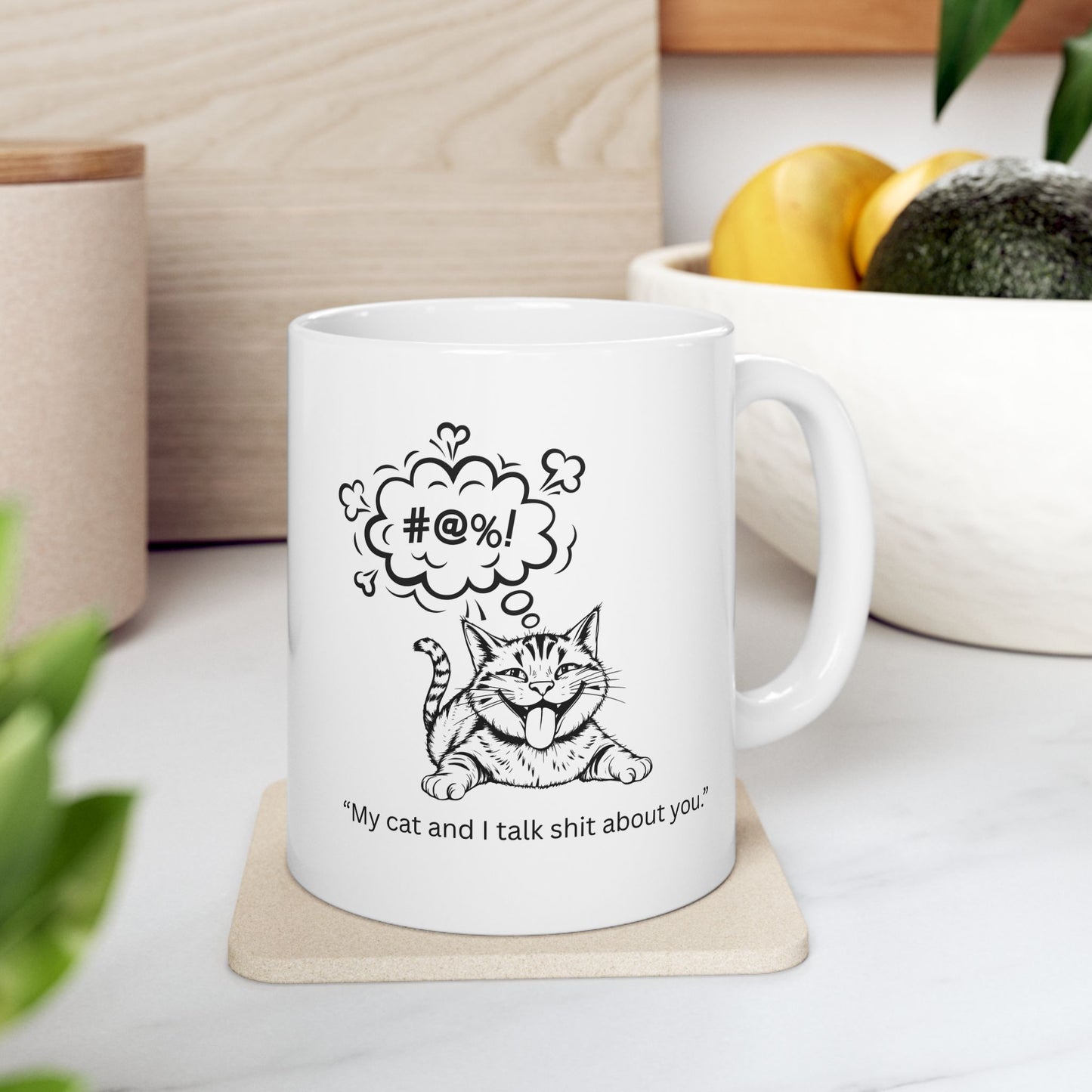 Mug My Cat and I talk shit about you Petty-Witty-Humans Ceramic