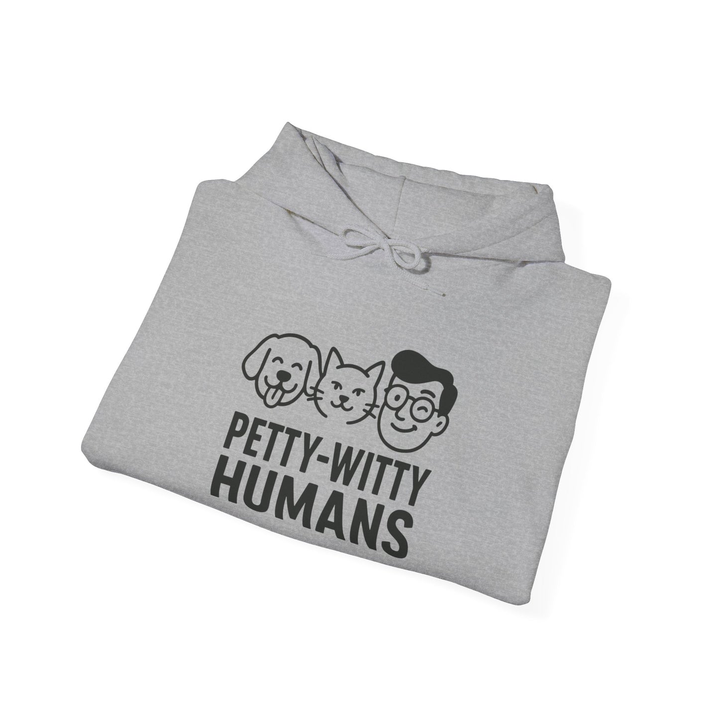 Petty-Witty Humans Hoodie - Unisex Heavy Blend Sweatshirt