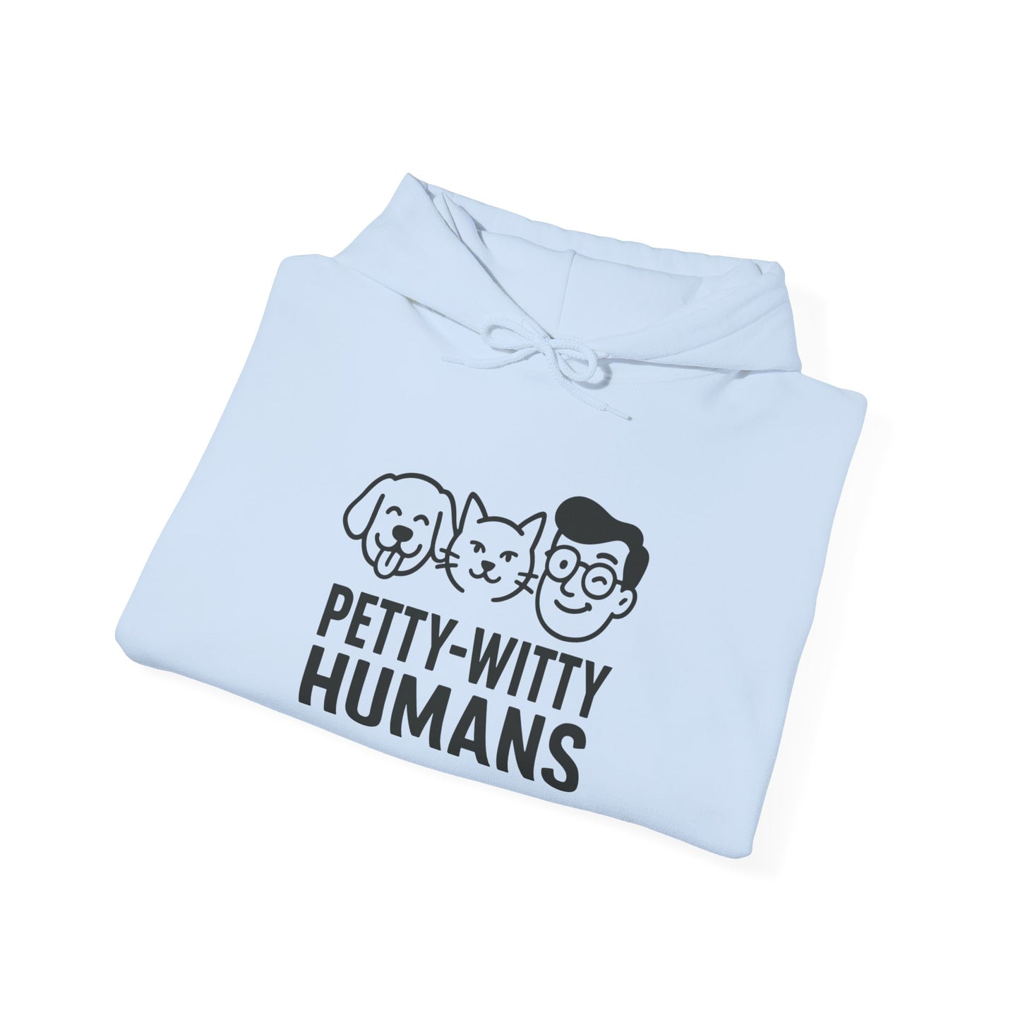 Petty-Witty Humans Hoodie - Unisex Heavy Blend Sweatshirt